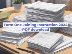 Form One Joining Instruction 2024 PDF: Smooth Sailing to Secondary School